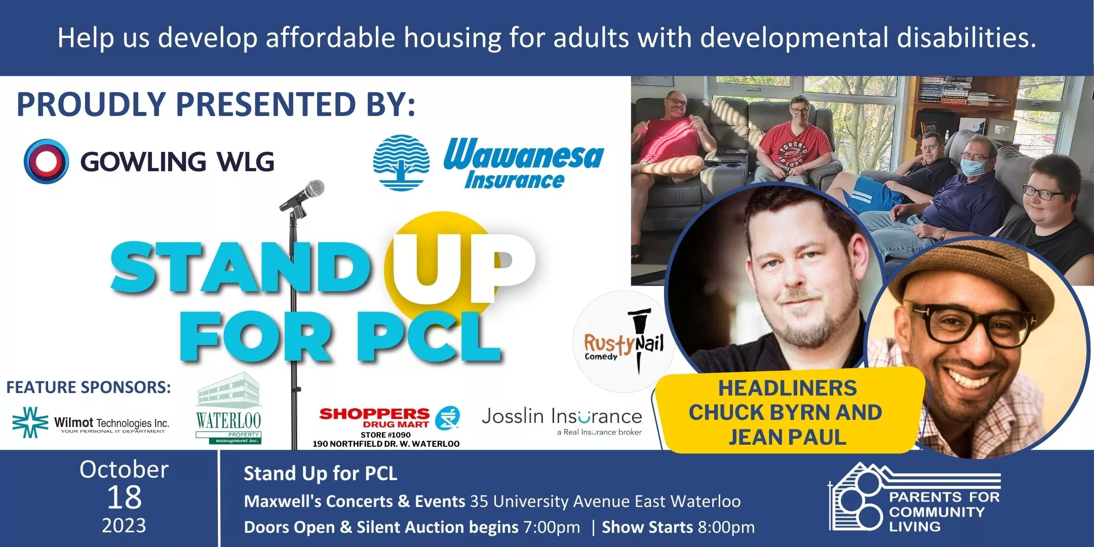 Stand Up for PCL is a fundraising event to help PCL develop housing for people with developmental disabilities.