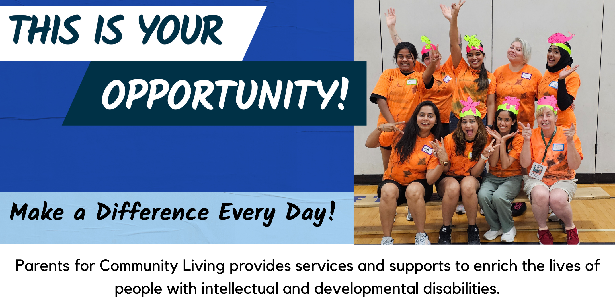A group of smiling volunteers in orange shirts and colorful headbands pose together in a gym, promoting an opportunity to support people with intellectual and developmental disabilities. Text encourages making a daily difference.